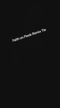 Load and play video in Gallery viewer, Custom &quot;Faith on Fleek&quot; Remix Tie
